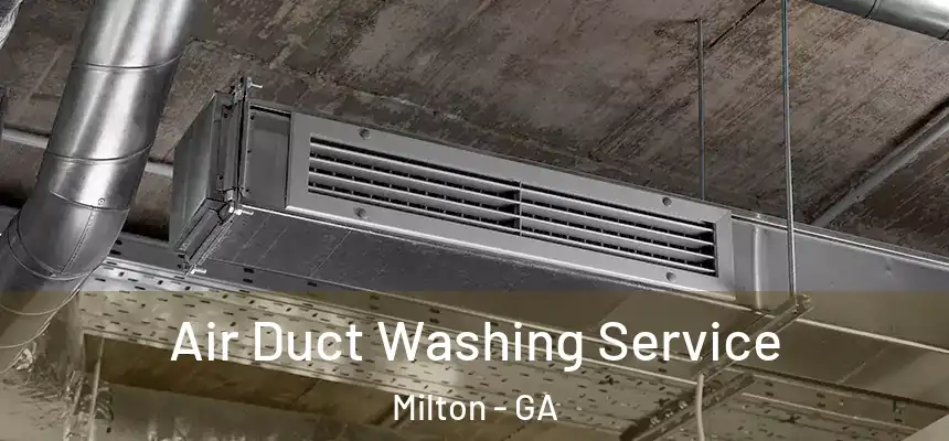 Air Duct Washing Service Milton - GA