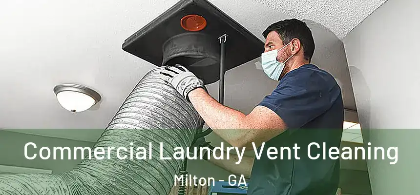  Commercial Laundry Vent Cleaning Milton - GA
