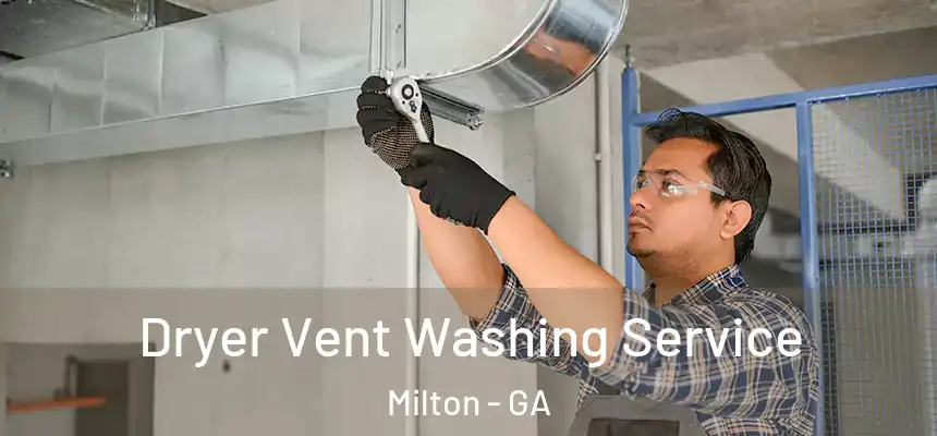  Dryer Vent Washing Service Milton - GA