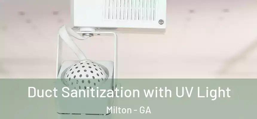  Duct Sanitization with UV Light Milton - GA