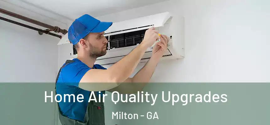  Home Air Quality Upgrades Milton - GA