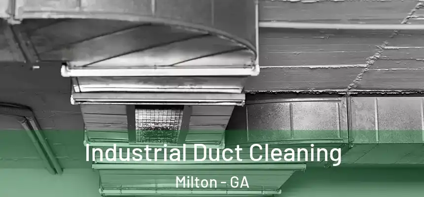  Industrial Duct Cleaning Milton - GA