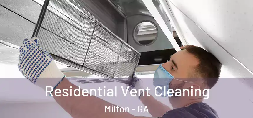  Residential Vent Cleaning Milton - GA